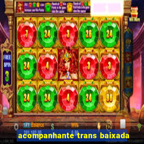 acompanhante trans baixada